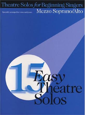 15 Easy Theatre Solos: Mezzo Soprano/Alto
