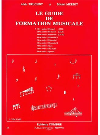 Le Guide de Formation Musicale - Volume 1