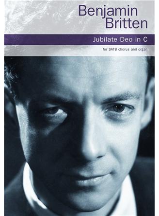 Benjamin Britten: Jubilate Deo In C