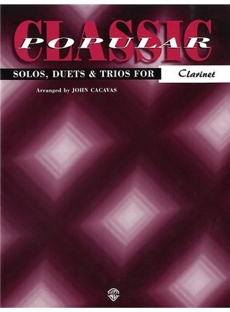 Classic Popular: Solos, Duets And Trios For Clarinet