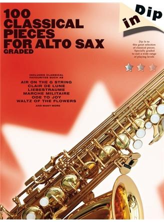 Dip In: 100 Classical Pieces For Alto Sax (Graded)
