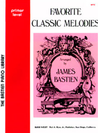 Favorite Classic Melodies-James Bastien Primer