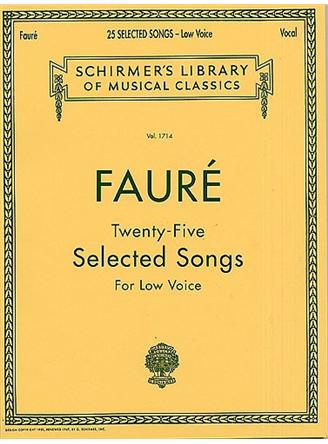 Gabriel Fauré: Twenty-five Selected Songs (Low Voice)
