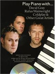 Play Piano With... David Gray, Rufus Wainwright, Coldplay And Other Great Artists