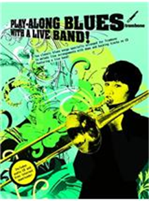 Play-Along Blues With a Live Band: Trombone