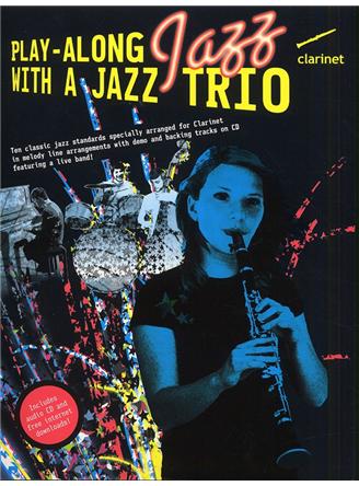 Play-Along Jazz With A Jazz Trio - Clarinet
