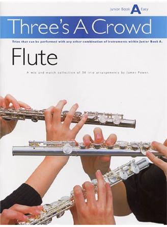 Three's A Crowd - Junior Book A (Flute)