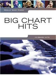 Really Easy Piano: Big Chart Hits