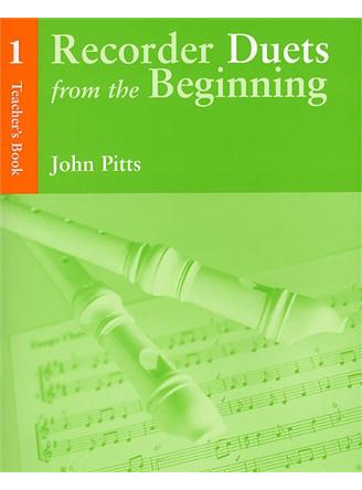 Recorder Duets From The Beginning: Teacher’s  Book 1