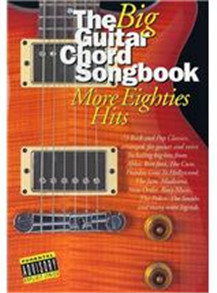 The Big Guitar Chord Songbook: More Eighties Hits