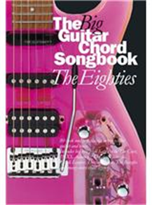 The Big Guitar Chord Songbook: The Eighties