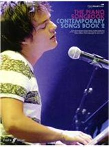 The Piano Songbook: Contemporary Songs - Book 2