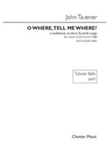 John Tavener: O Where, Tell Me Where? (Tubular Bells Part)