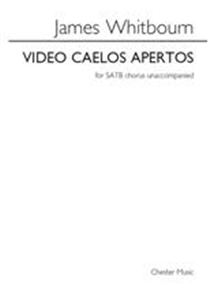 James Whitbourn: Video Caelos Apertos (For SATB Chorus Unaccompanied)