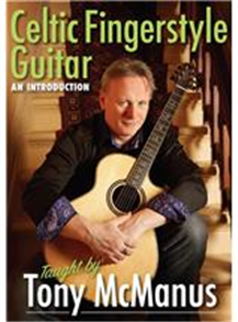 Tony McManus: Celtic Fingerstyle Guitar - An Introduction (DVD)