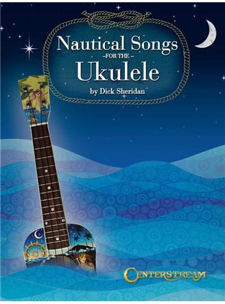 Nautical Songs for the Ukulele