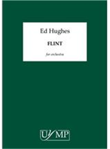 Ed Hughes: Flint (Conductor's Score)