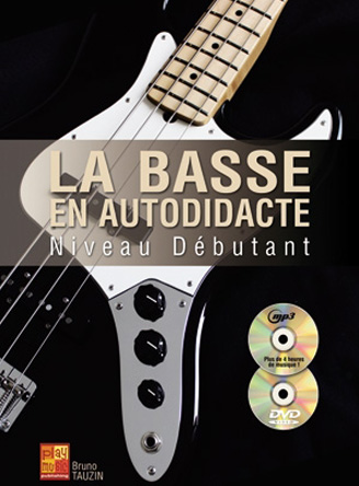 Bruno Tauzin: La Basse en Autodidacte Débutant
