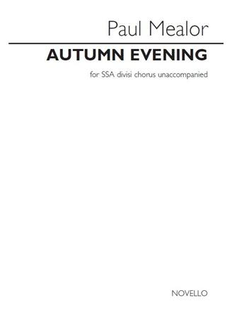 Paul Mealor: Autumn Evening