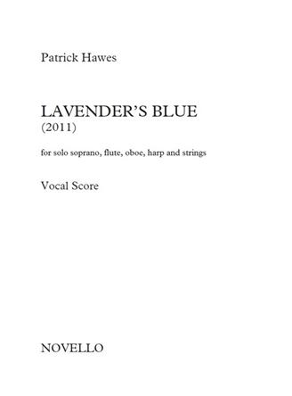 Patrick Hawes: Lavender’s Blue (For Soprano, Flute, Oboe And Strings – Vocal Score)