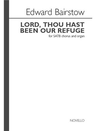 Edward Bairstow: Lord, Thou Hast Been Our Refuge (Re-Engraved)