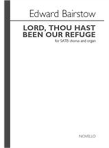 Edward Bairstow: Lord, Thou Hast Been Our Refuge (Re-Engraved)