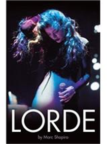 Marc Shapiro: Lorde - The Biography