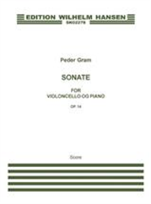 Peder Gram: Sonate For Violoncello Og Piano, Op. 14