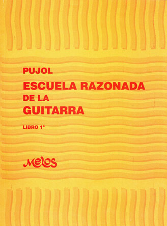 Emilio Pujol: Escuela Razonada de la Guitarra - Volume 1