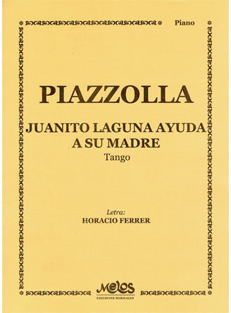 Astor Piazzolla: Juanito Laguna Ayuda A Su Madre (Tango)