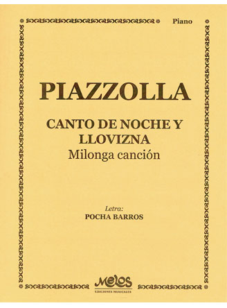 Piazzolla: Canto de Noche y Llovizna - Milonga canción