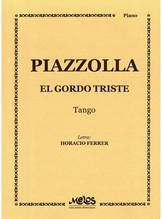 Piazzolla: El Gordo Triste - Tango
