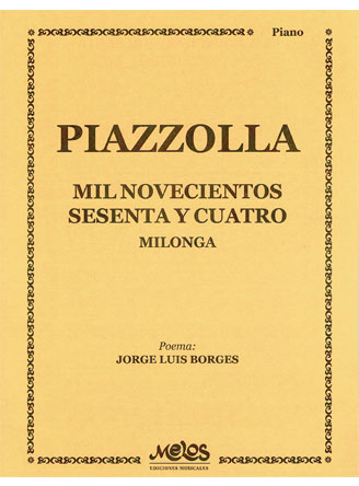 Piazzolla: Mil Novecientos Sesenta Y Cuatro (Milonga)
