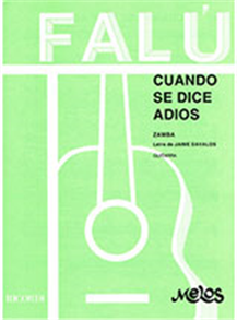 Eduardo Falu: Cuando Se Dice Adios - Zamba