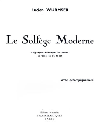 Lucien Wurmser: Le Solfège Moderne - 20 Leçons avec accompagnement