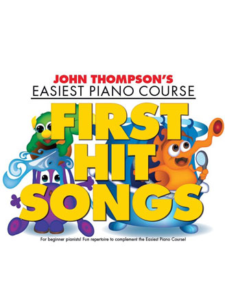 John Thompson's Easiest Piano Course: First Hit Songs