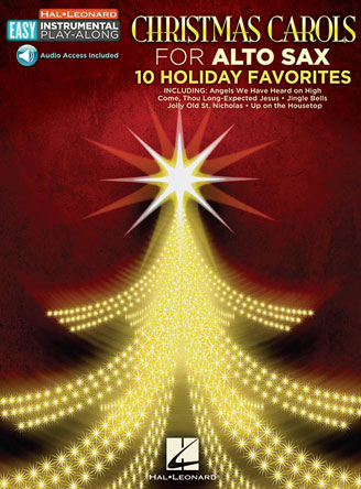 Christmas Carols - Alto Sax: 10 Holiday Favorites