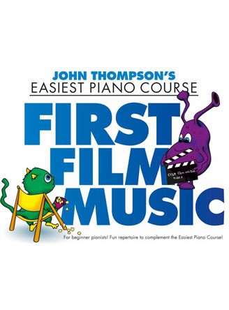 Thompson's Easiest Piano Course: First Film Music