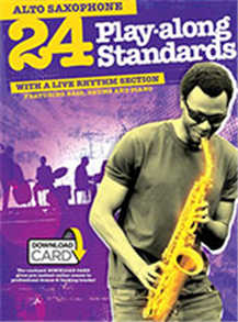 24 Play-Along Standards With A Live Rhythm Section - Alto Saxophone (Book/Audio Download)