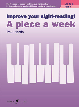 Improve Your Sight-Reading! A Piece A Week Piano Grade 1