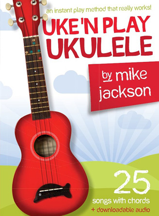 Mike Jackson: Uke'n Play Ukulele (Book/Audio Download)