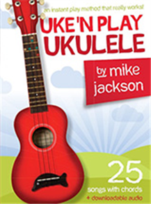 Mike Jackson: Uke'n Play Ukulele (Book/Audio Download)