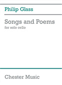 Philip Glass: Songs And Poems For Solo Cello