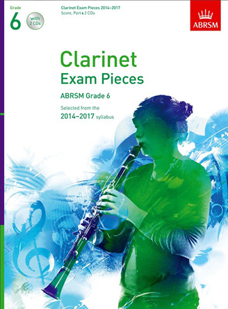 Clarinet Exam Pieces 2014-2017, Grade 6,