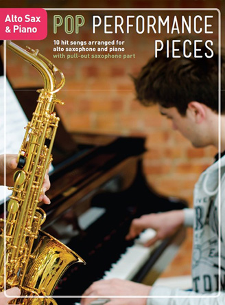 Pop Performance Pieces: Alto Saxophone And Piano