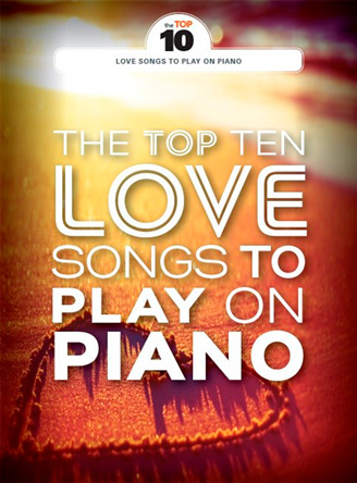 The Top Ten Love Songs To Play On Piano