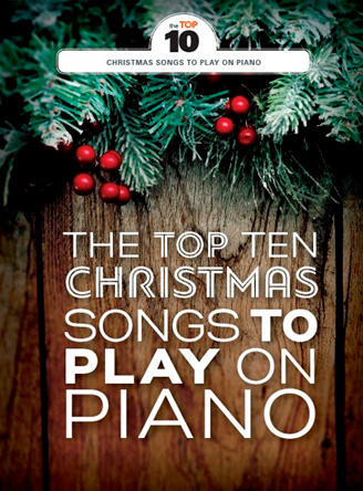 The Top Ten Christmas Songs To Play On Piano
