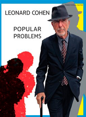 Leonard Cohen: Popular Problems (PVG)