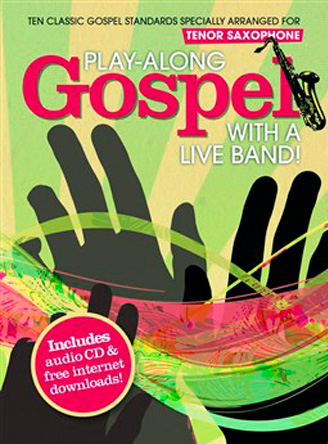 Play-Along Gospel With A Live Band! - Tenor Saxophone