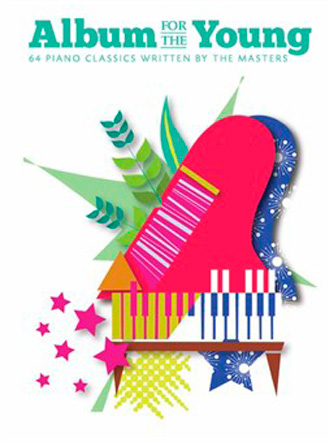 Album For The Young: 64 Piano Classics Written By The Masters